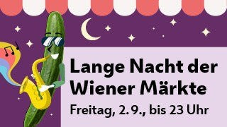 Lange Nacht der Wiener Märkte - 2. September 2022